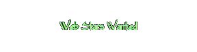 Web Stars ALWAYS wanted.